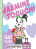 Jasmine_Toguchi__Brave_Explorer