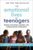 The_Emotional_Lives_of_Teenagers__Raising_Connected__Capable__and_Compassionate_Adolescents