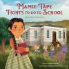 Mamie_Tape_Fights_to_Go_to_School__Based_on_a_True_Story